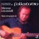 NON RIMANERE LA' (Folkstudio 1975)